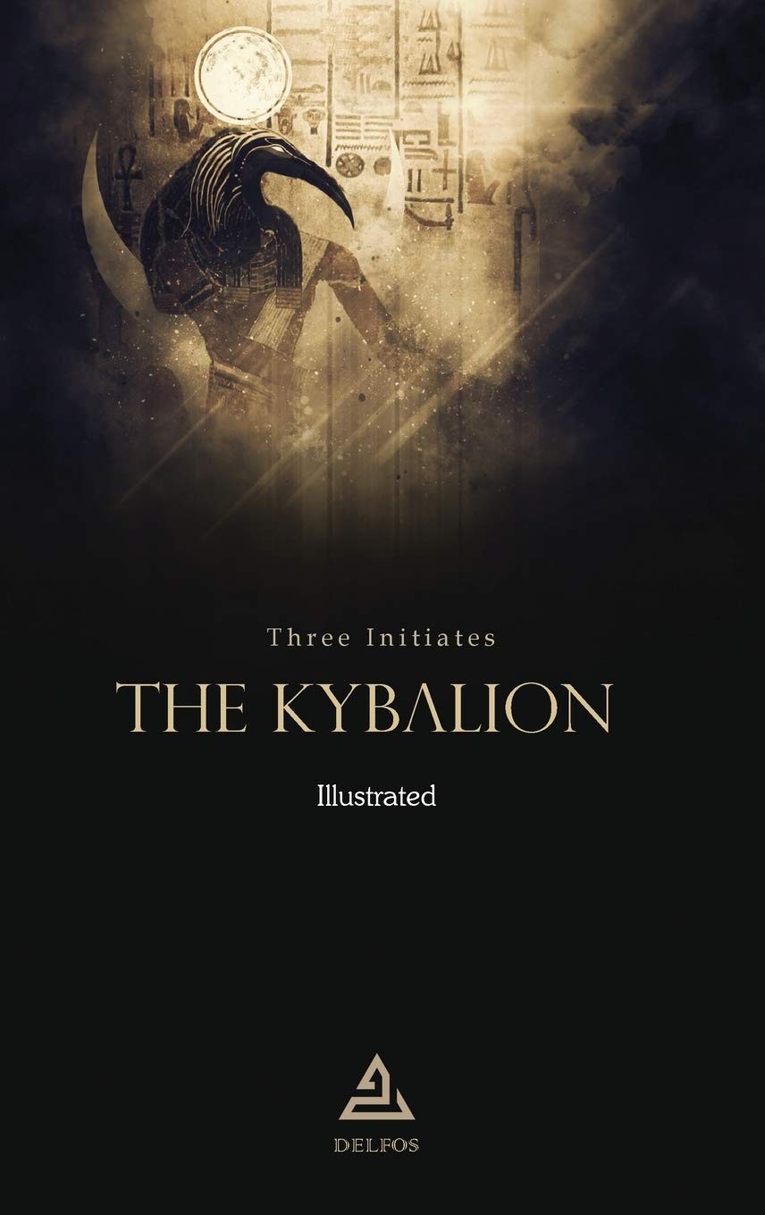 The Kybalion | Illustrated By Initiates, Three Three Initiates,