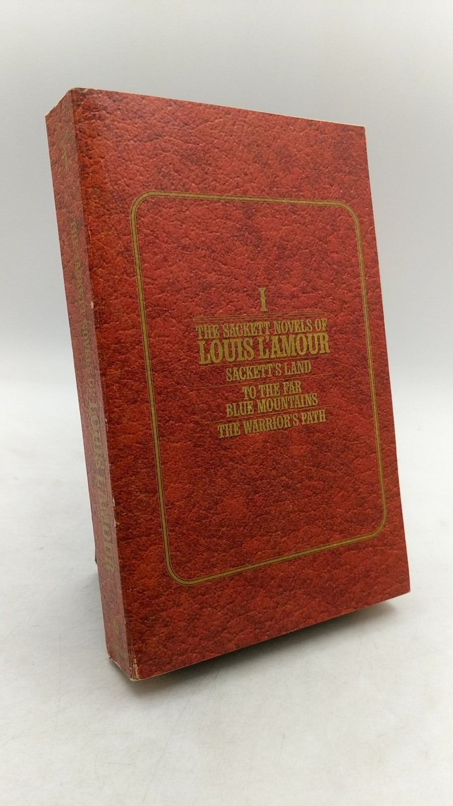 The Sackett Novels of Louis L’Amour Volume I Louis L’Amour Hardcover 1980