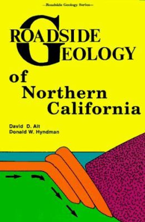 Roadside Geology of Northern California David D., Hyndman, Donald