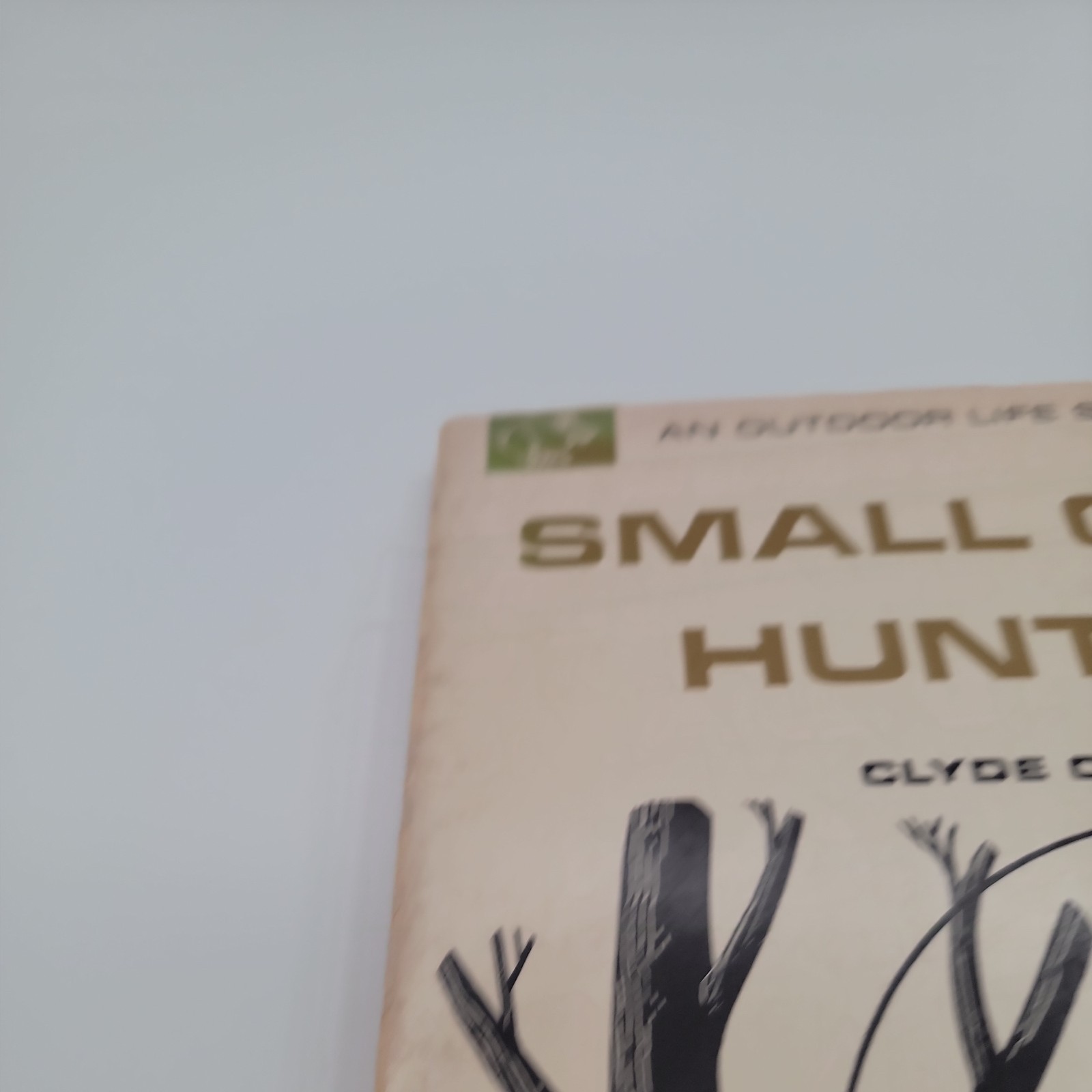 Vintage An Outdoor Life Book SMALL GAME HUNTING Clyde Ormond 1967 Paperback