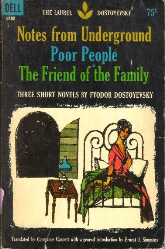 Notes from Underground, Poor People, The Friend of the Family: 3 Short Novel…