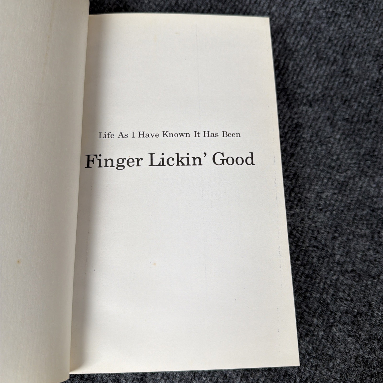 Life As I Have Known It Has Been Finger Lickin‘ Good by Col Harland Sanders 1974