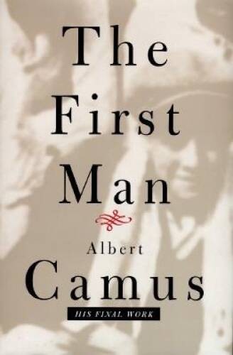 The First Man – Hardcover By Camus, Albert – ACCEPTABLE