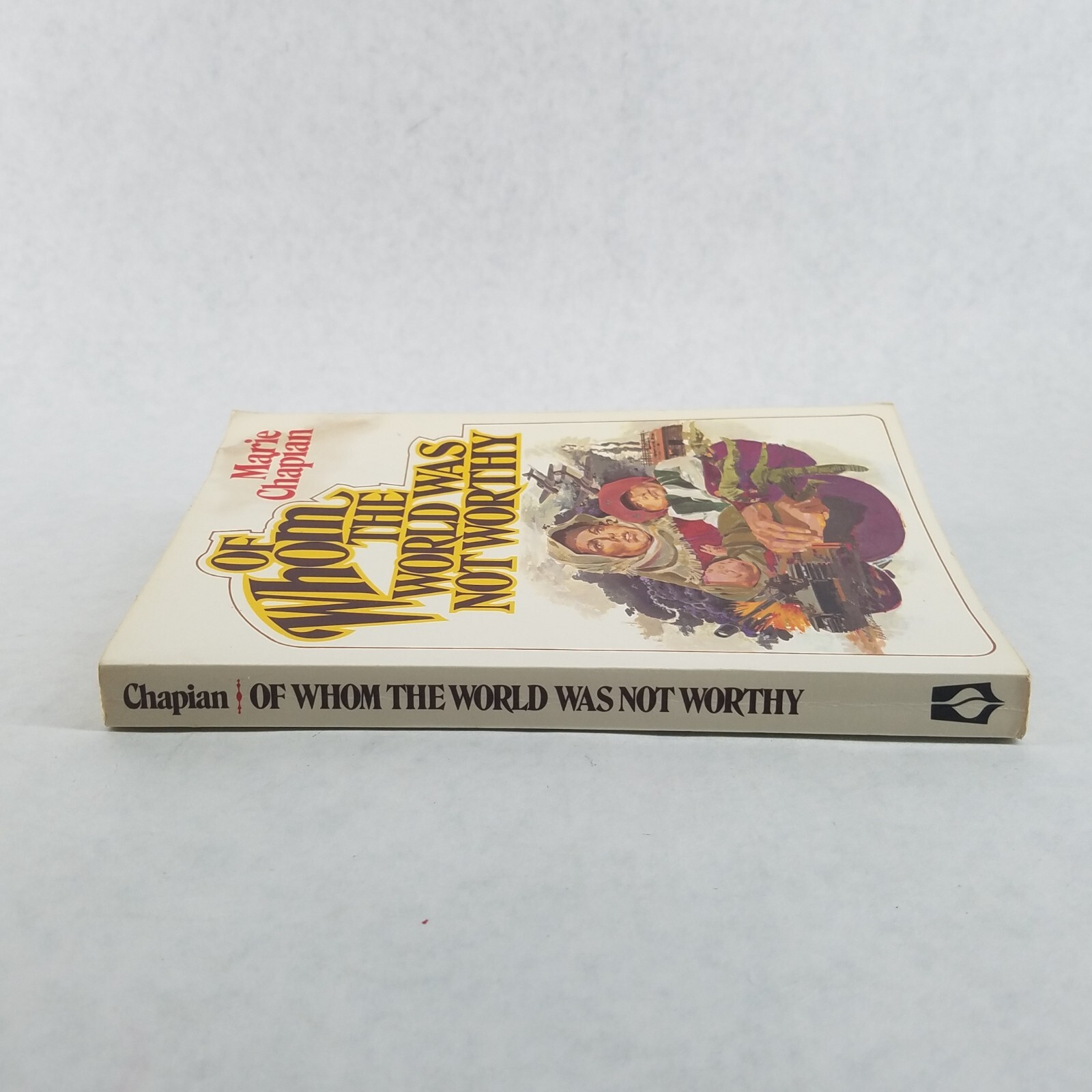 Of Whom the World Was Not Worthy – 1980 Softcover by Marie Chapian