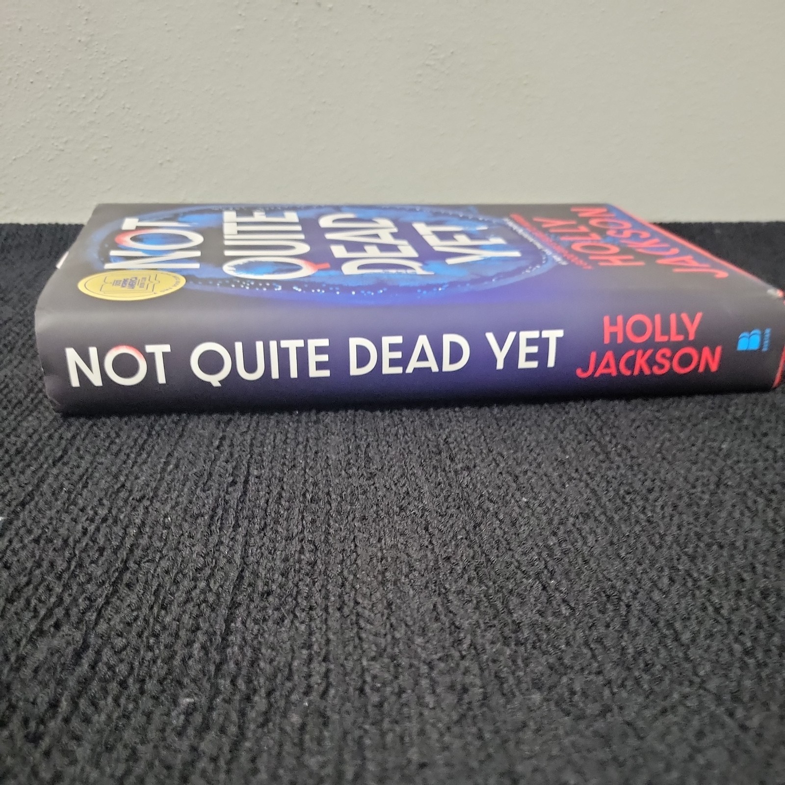 Not Quite Dead Yet by Holly Jackson 2025 Hardcover 1st Edition Like New
