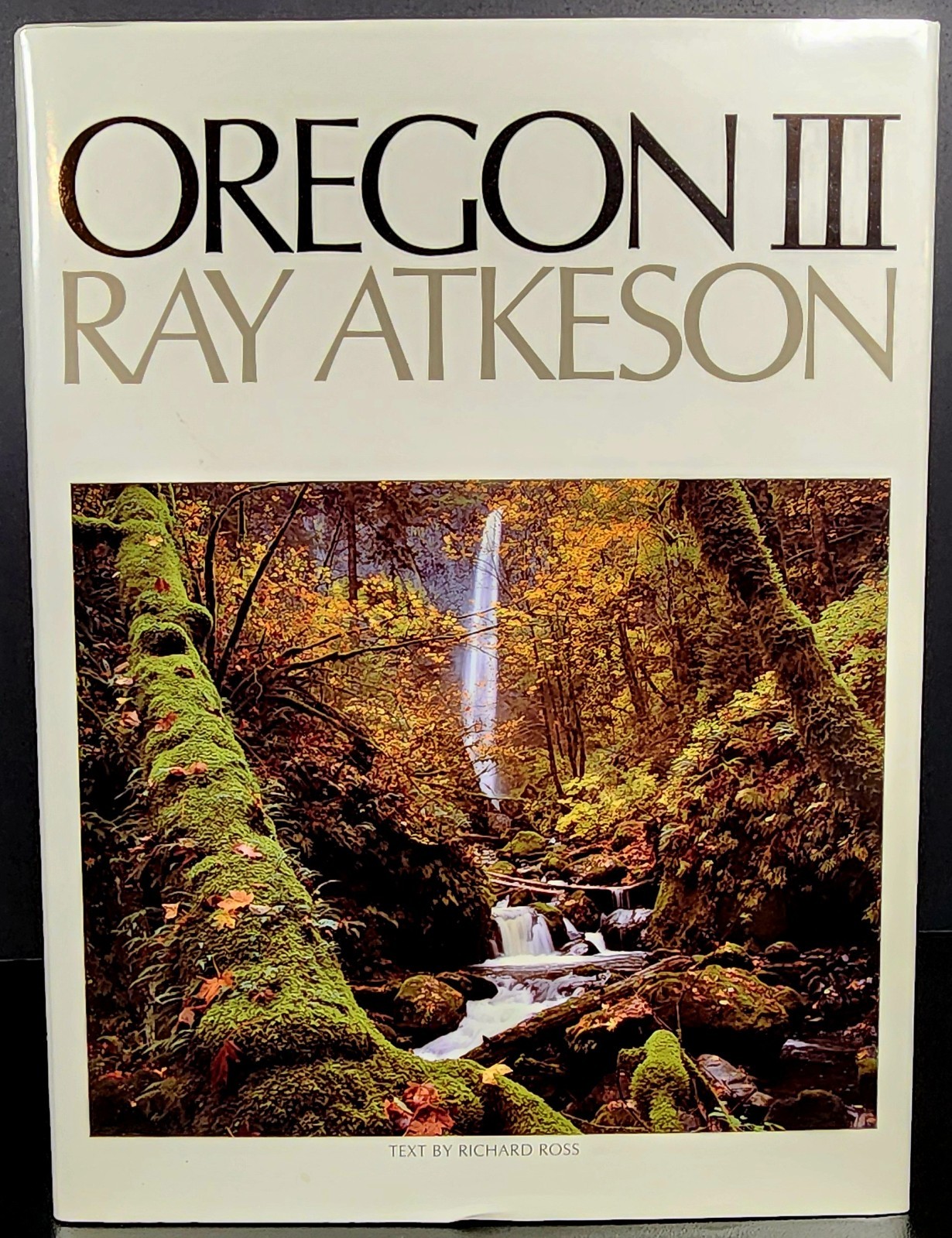 Oregon III Ray Atkeson HC DJ 1987 Landscape Photography Oregon Book
