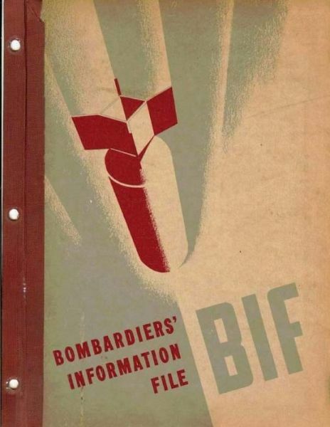 Bombardiers‘ Information File By: United States Army Air Forces
