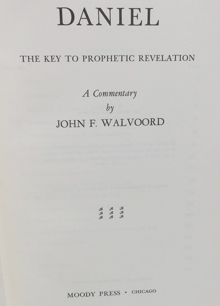 DANIEL THE KEY TO PROPHETIC REVELATION – JOHN F. WALVOORD – 1971 – READ