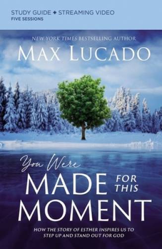 You Were Made for This Moment Study Guide plus Streaming Video: How – VERY GOOD