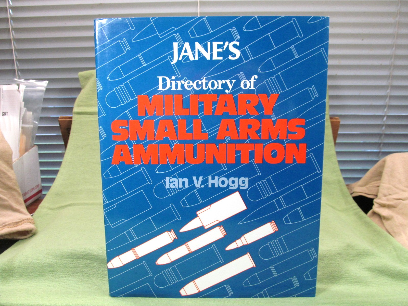Jane’s Directory of Military Small Arms Ammunition – by Ian V. Hogg
