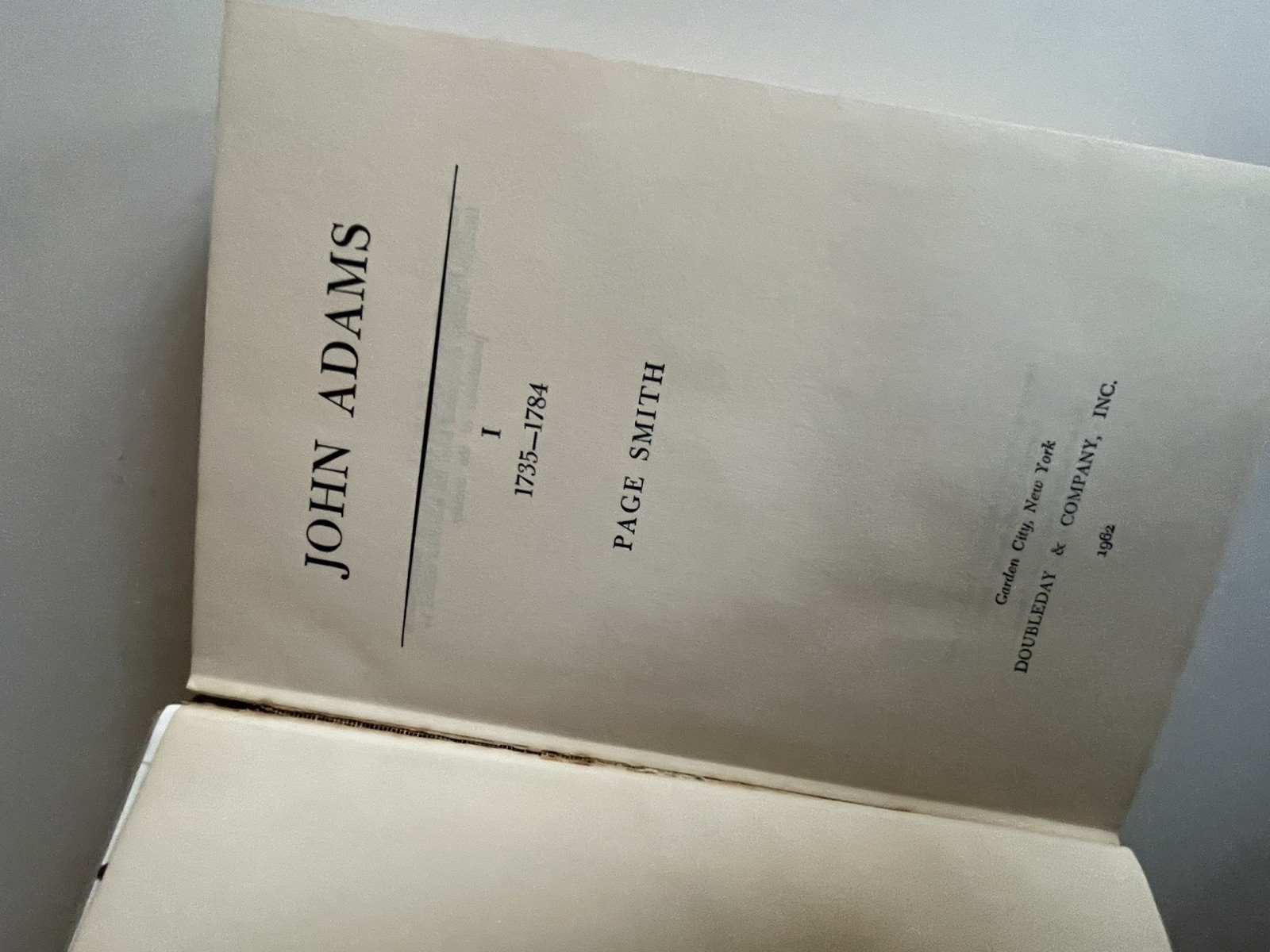 John Adams Volumes 1 & 2 – Page Smith – HC VG DJ Fair – Clean Copies – See notes