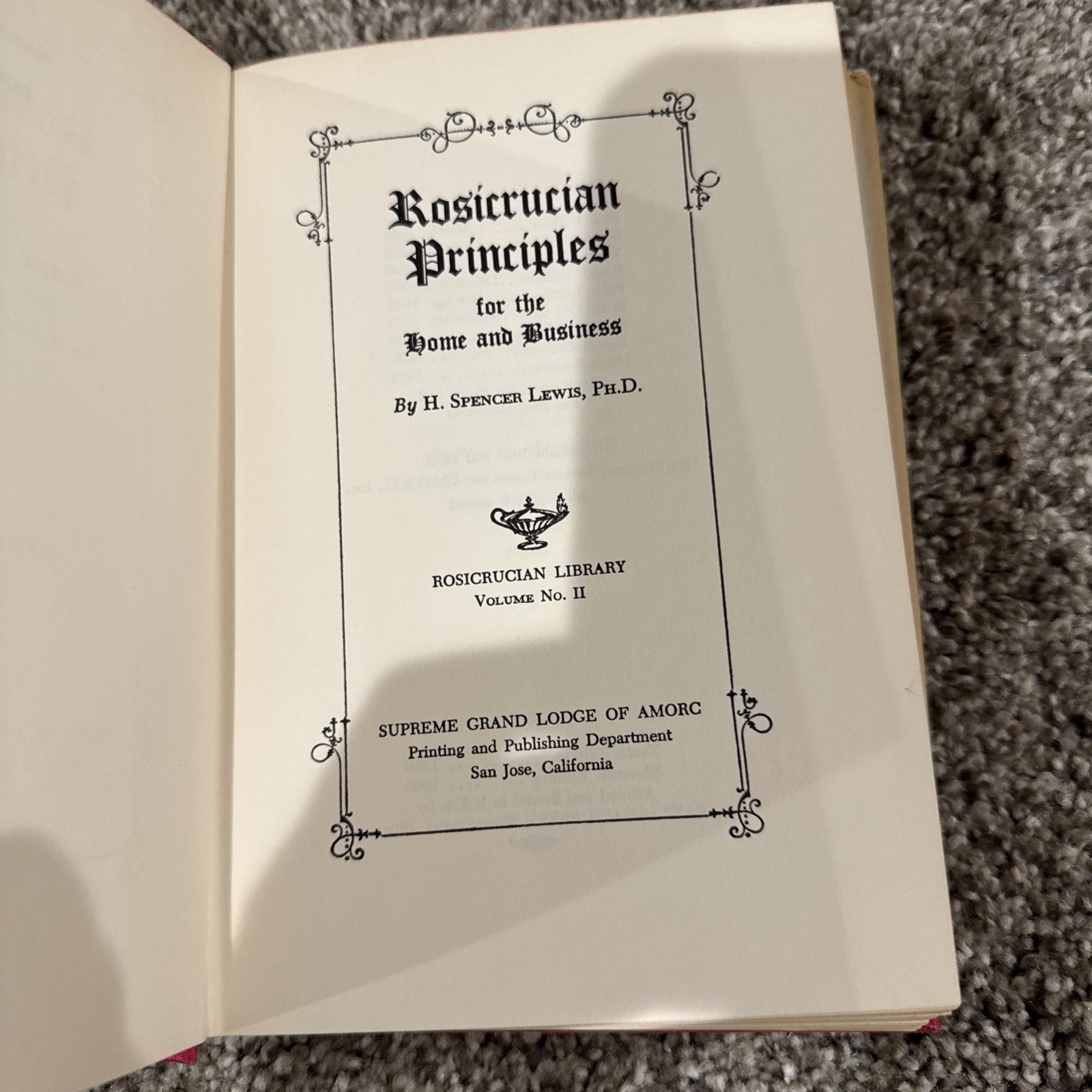 Rosicrucian Principles for Home and Business By H Spencer Lewis 9th Edition 1953