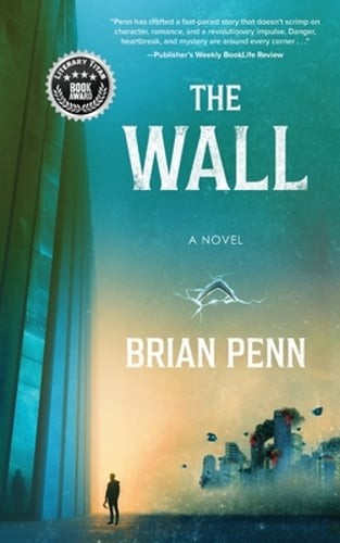 The Wall: Book 1 in The Wall Trilogy by Brian Penn: New