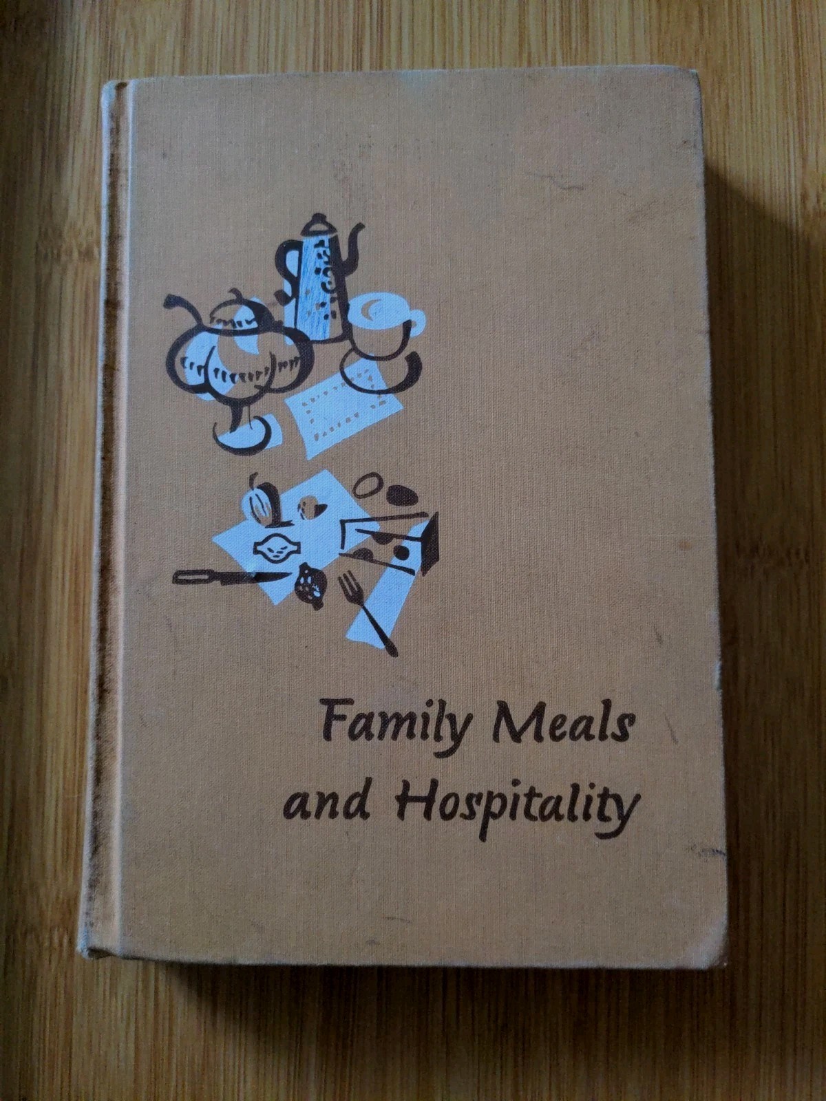 Family Meals And Hospitality By The Macmillan Company:New York HC Textbook 1960