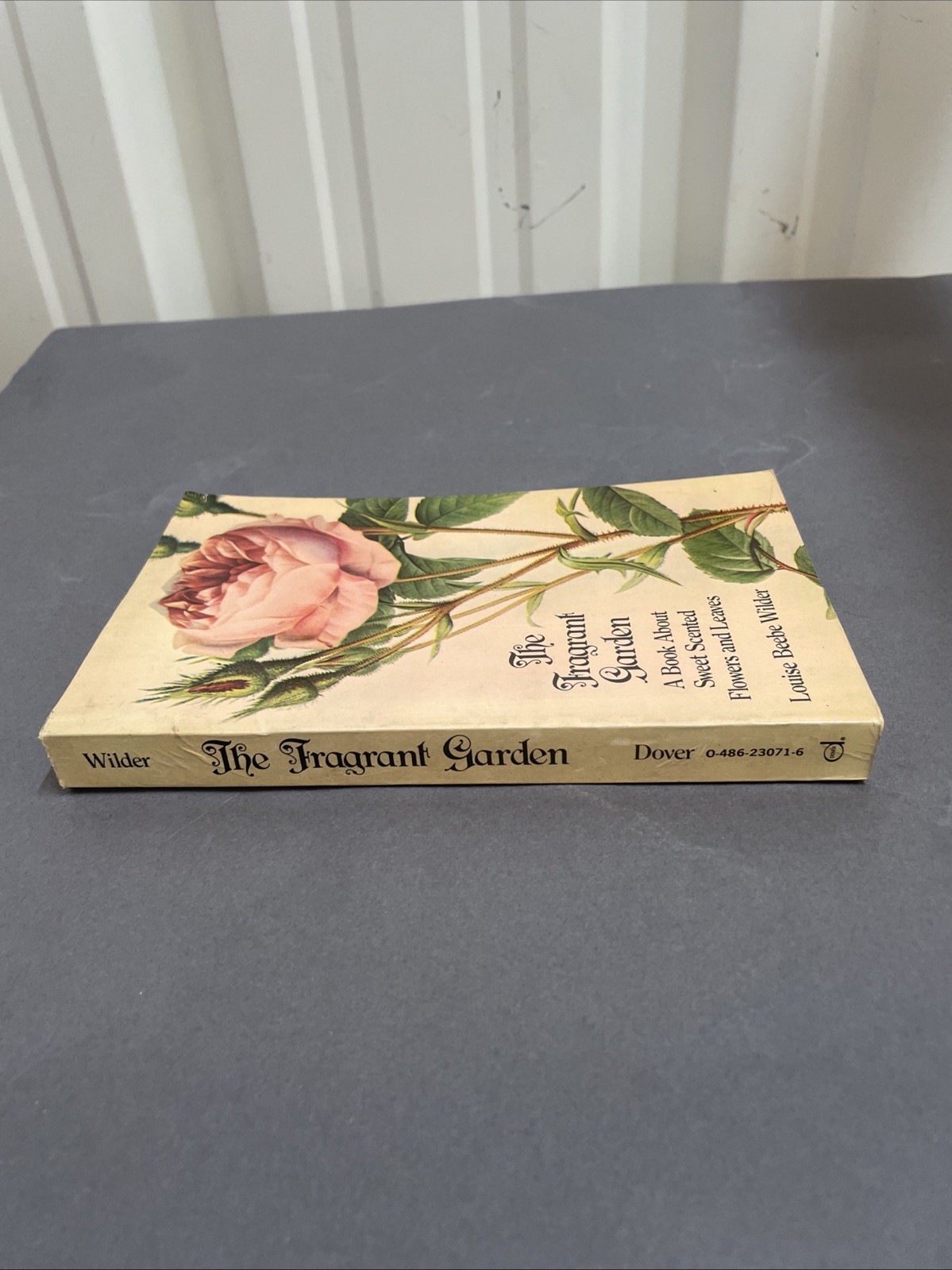 The Fragrant Garden,Louise Beebe Wilder Pb Dover 1974