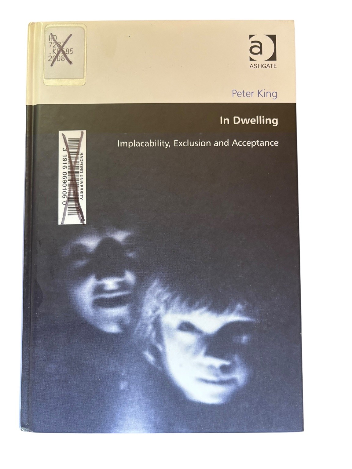 In Dwelling Peter King 2008 Implacability Exclusion Acceptance Ashgate