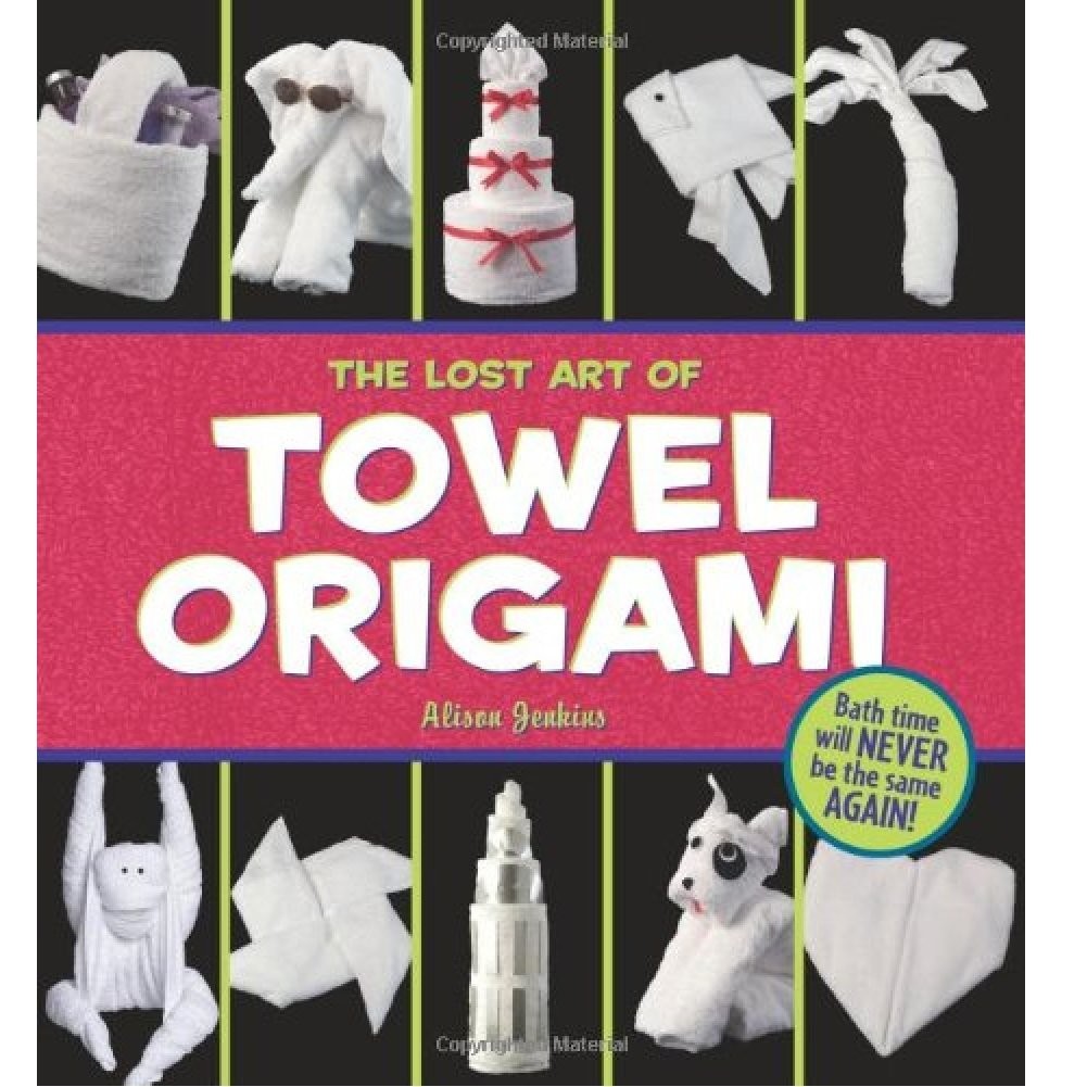 The Lost Art of Towel Origami – paperback Press, Ivy|Jenkins, Alison