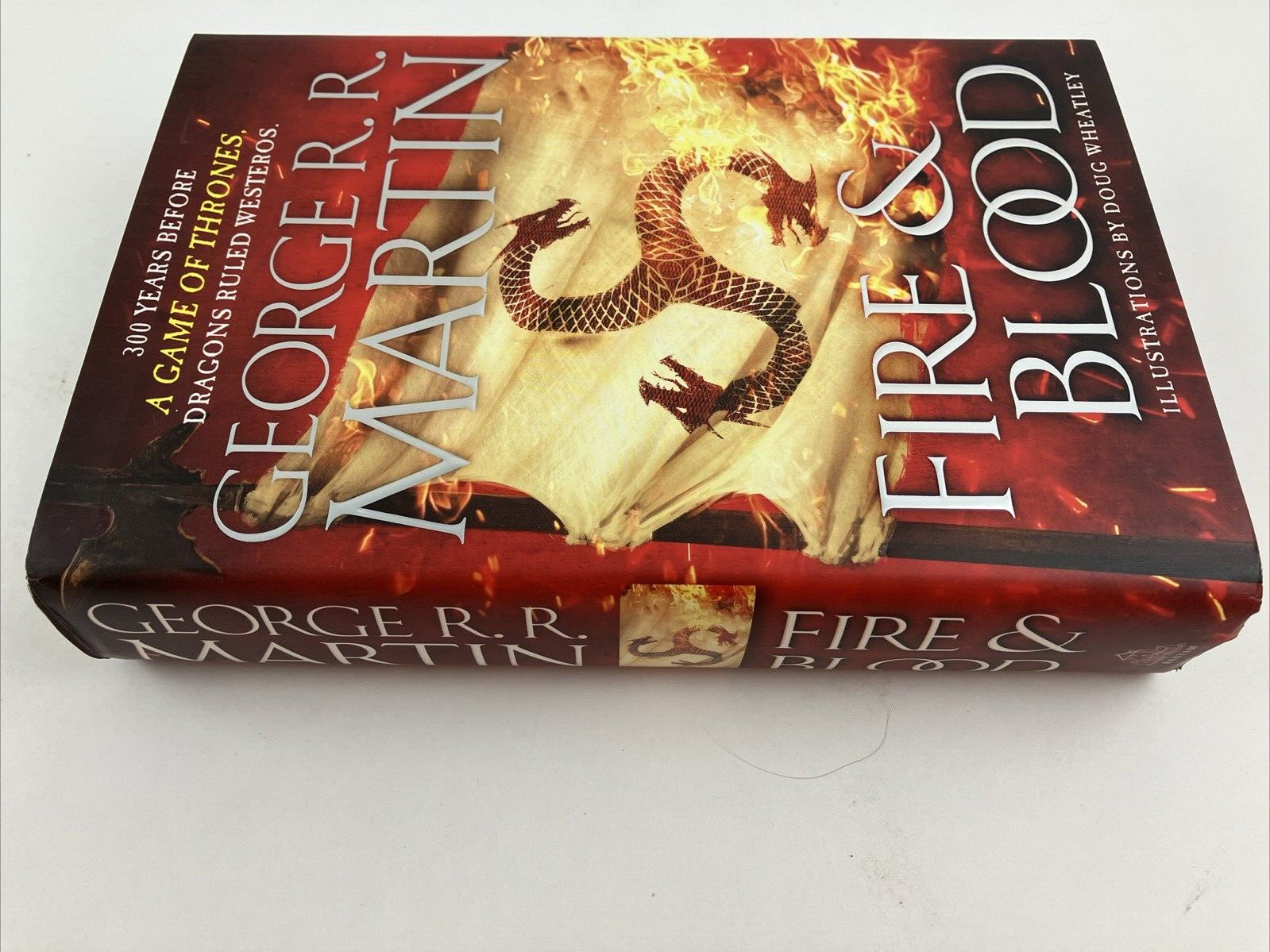 Fire Blood 300 Years Before A Game Of Thrones Dragons Ruled Westeros 1st Edition
