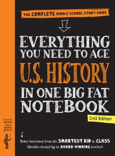 Everything You Need to Ace U. S. History in One Big Fat Notebook, 2nd Edition :