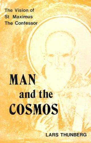 Man and the Cosmos: The Vision of St Maximus the Confessor – Paperback – GOOD