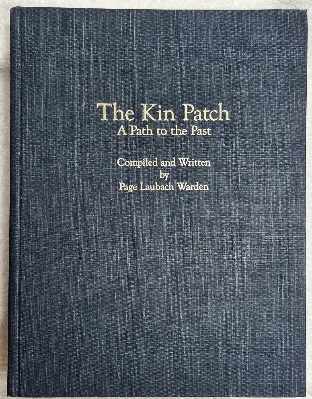 The Kin Patch · A Path to the Past (1997 · Page L. Warden · HC) · VG