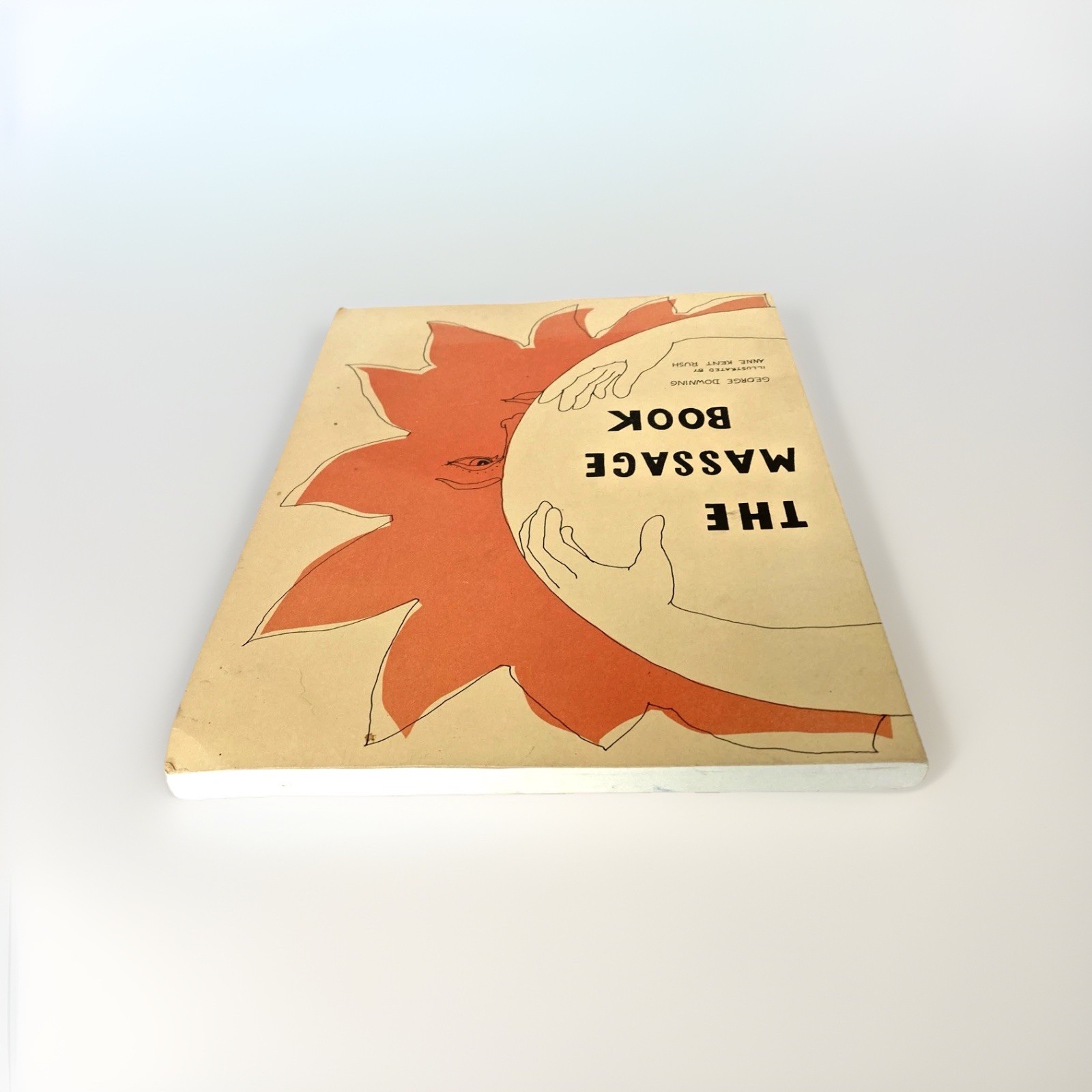 THE MASSAGE BOOK George Downing 1972 Esalen Institute Methods Relaxation