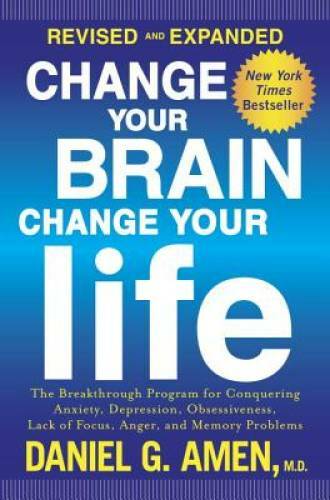 Change Your Brain, Change Your Life (Revised and Expanded): The Bre – ACCEPTABLE
