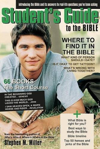 The Student’s Guide To The Bible – Paperback By Miller, Stephen M. – VERY GOOD