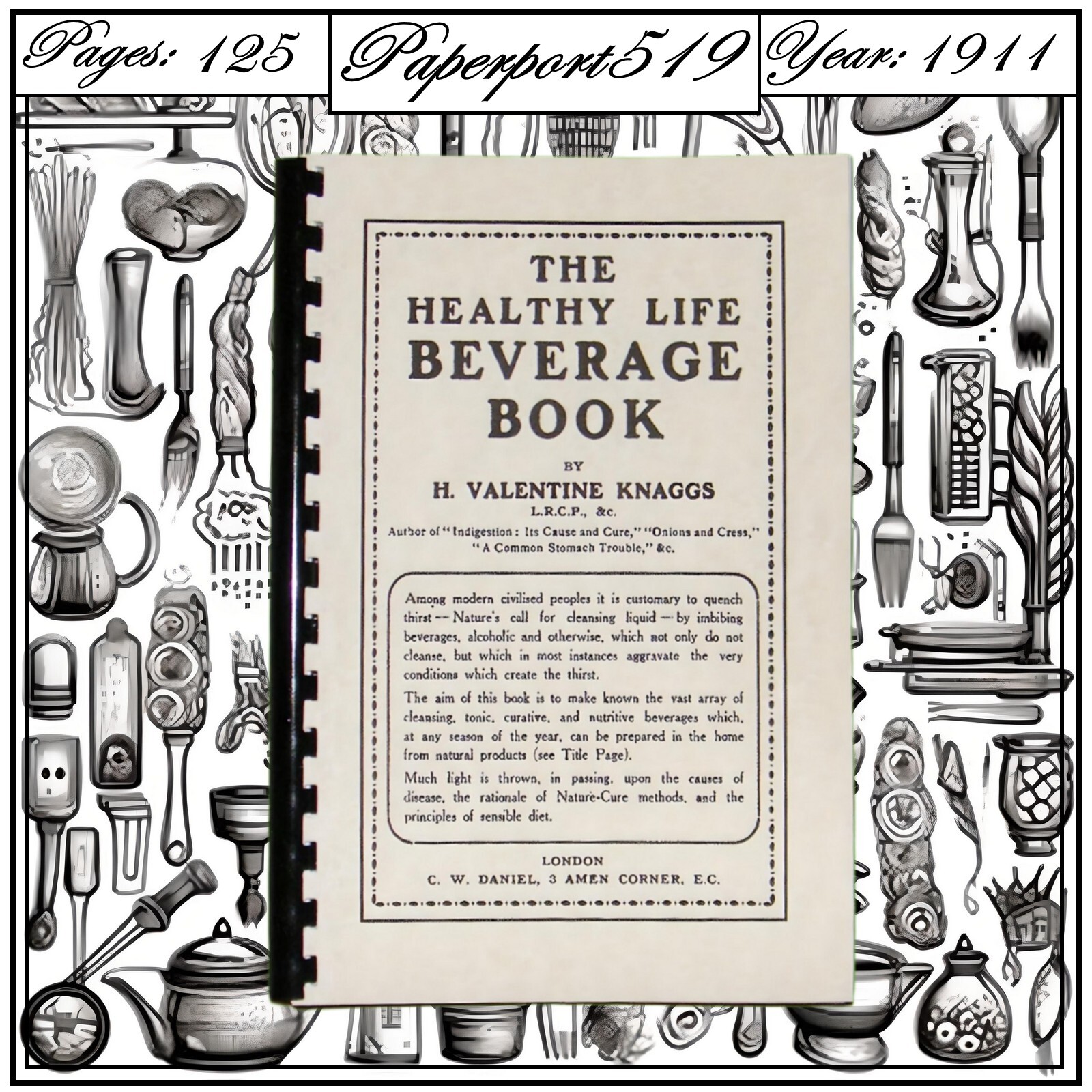 The Healthy Life Beverage Cook Book „1911“ 125 Pages