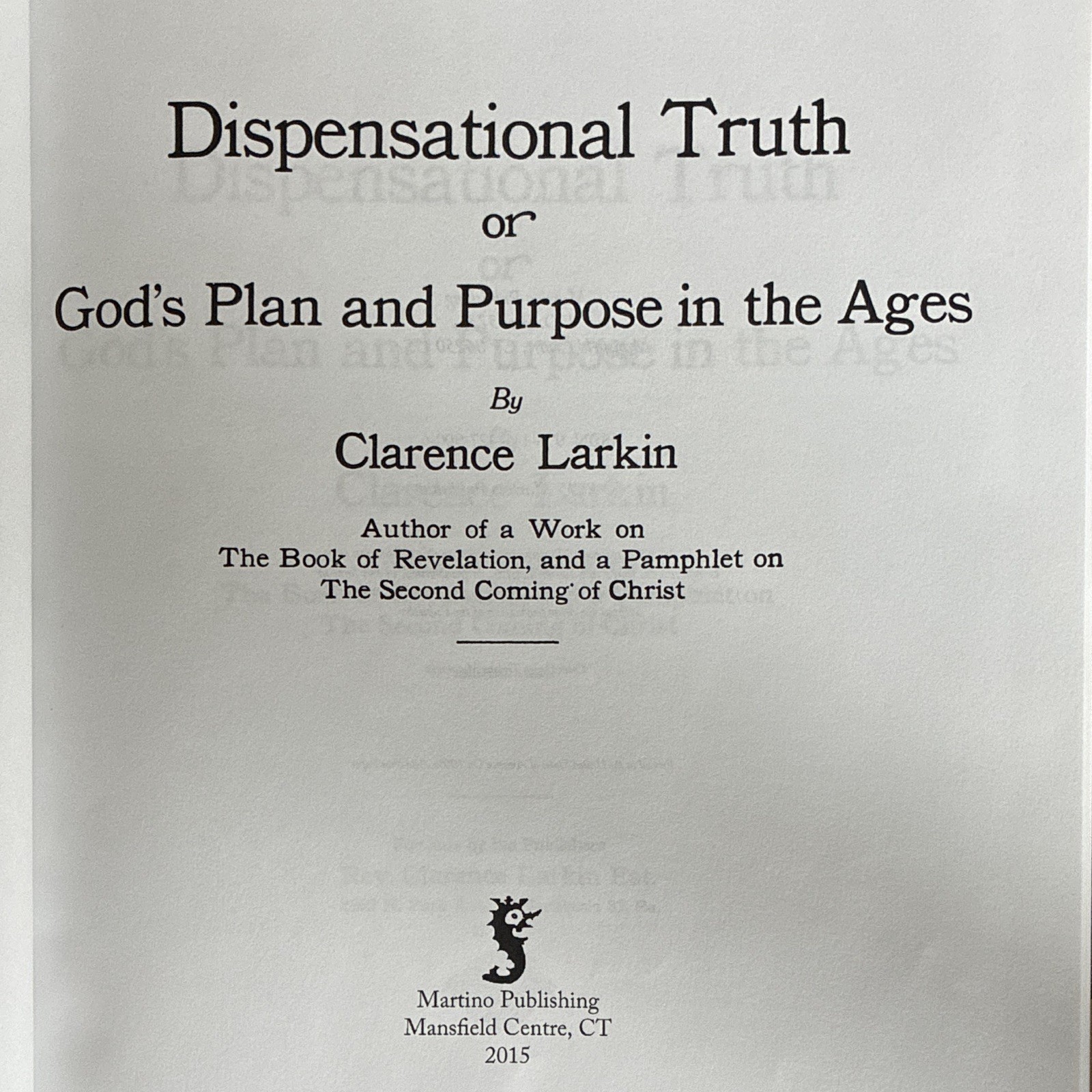 Clarence Larkin Dispensational Truth Enlarged & Revised HC Illustrated 2015