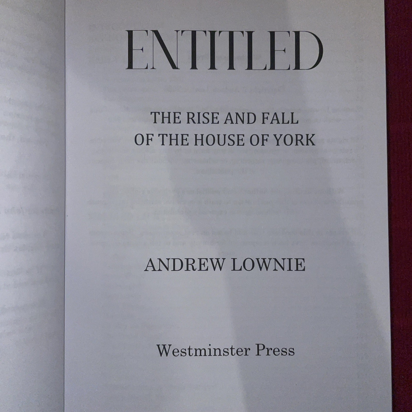 Entitled: The Rise and Fall of The House of York Excellent