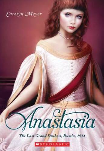 Anastasia: The Last Grand Duchess, Russia, 1914 (Royal Diaries) – GOOD