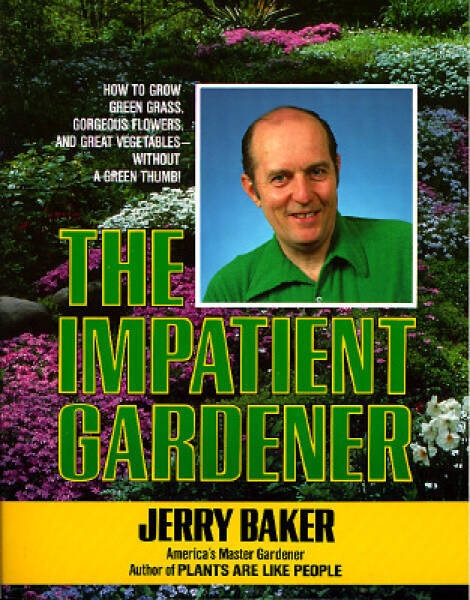 The Impatient Gardener – Paperback By Baker, Jerry – ACCEPTABLE