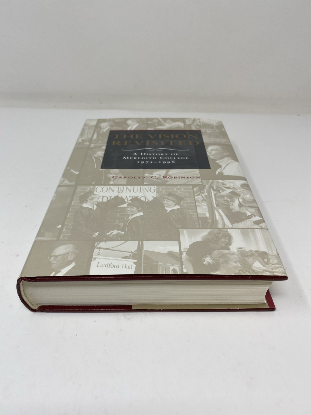 The Vision Revisited Meredith College 1971–1998 HC 1st Edition FREE SHIPPING!