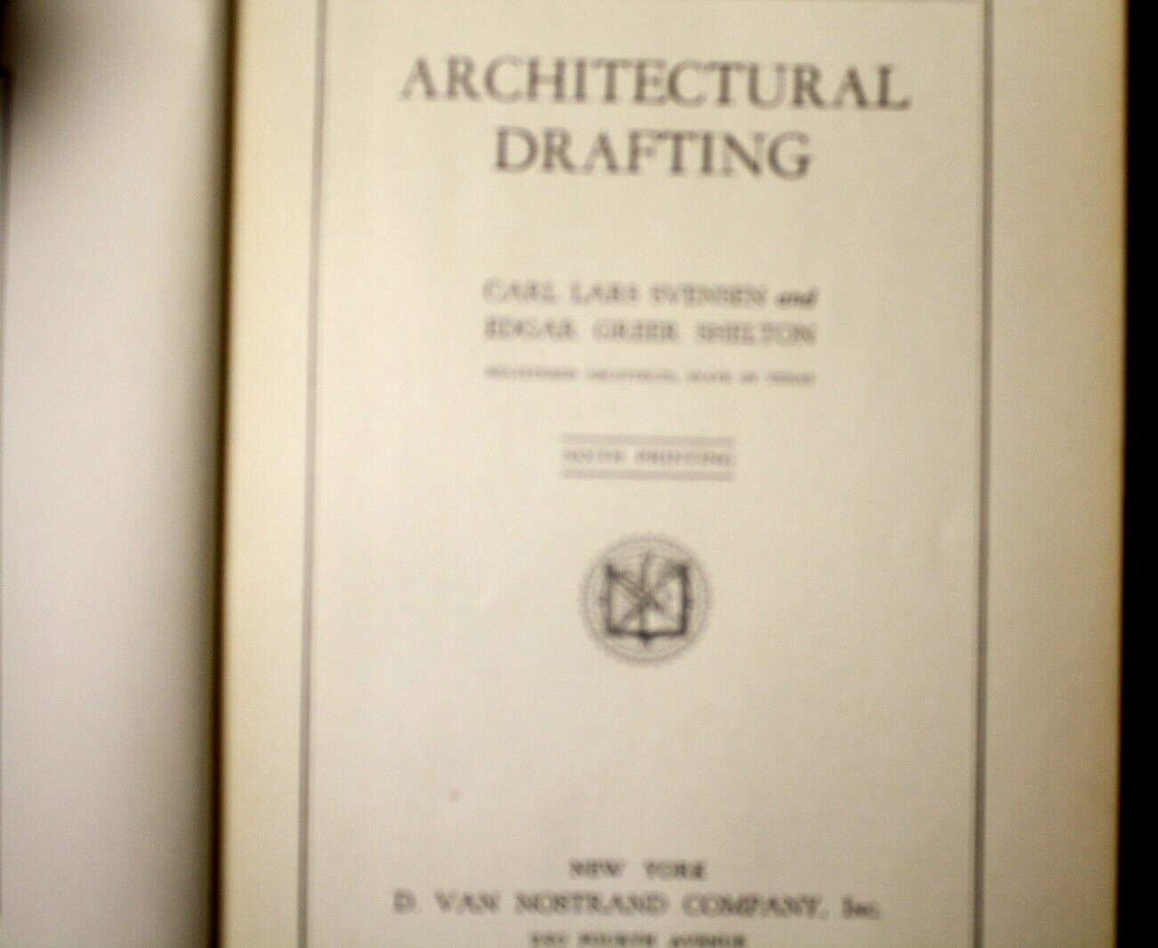 1929 First Edition Architectural Drafting By Carl Lars Svensen & E. G. Shelton