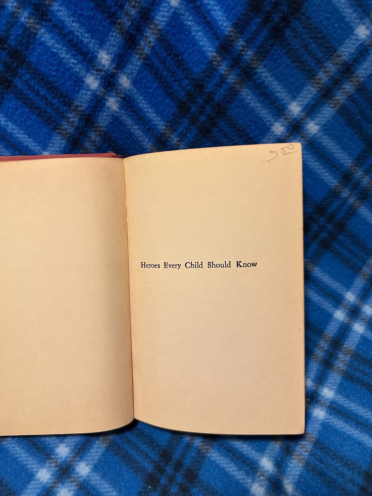 1907 Antique HC Book : Heroes Every Child Should Know, Acceptable Ext / Good Int