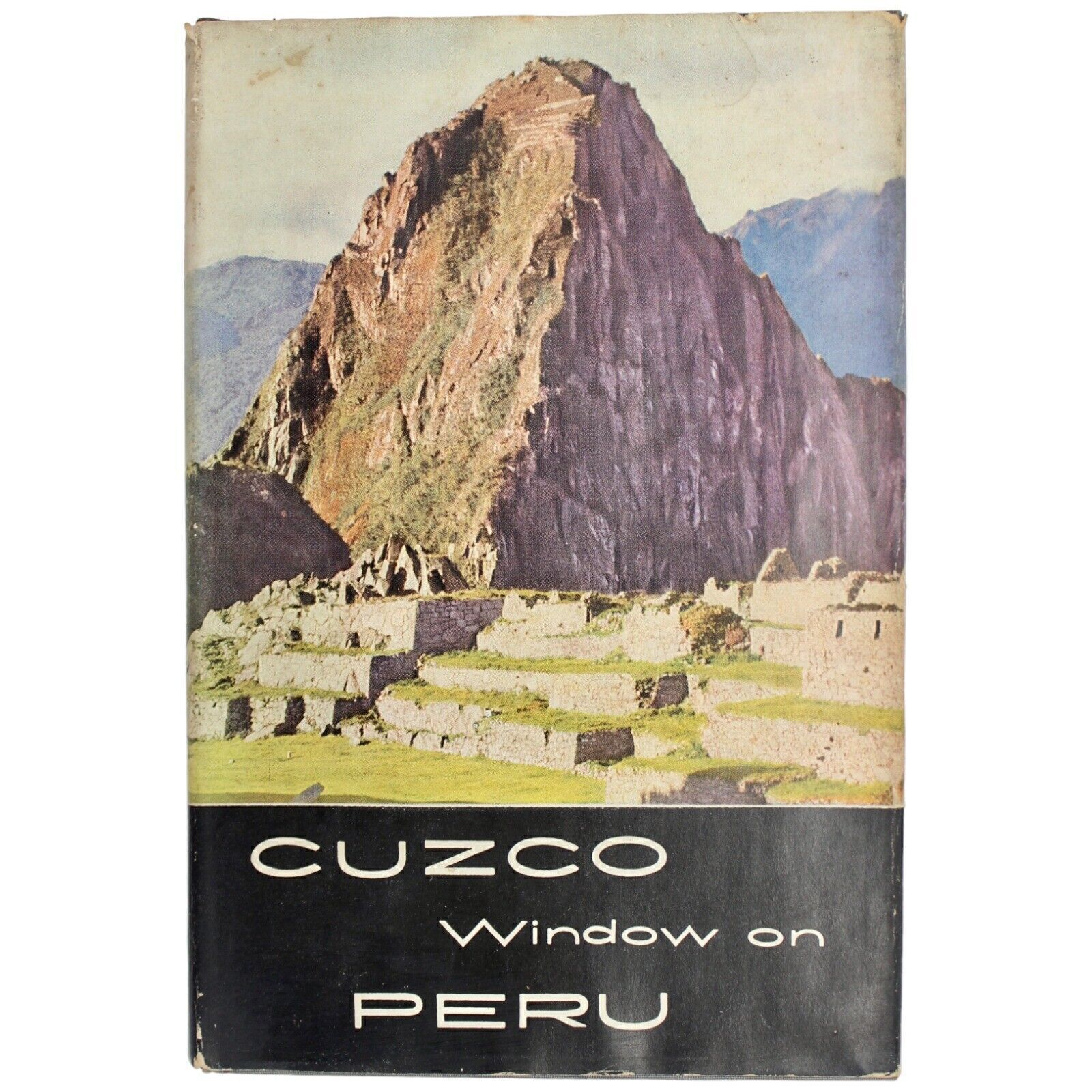 MACHU PICCHU Peru Cuzco INCA INCAN EMPIRE TRAVEL GUIDE VINTAGE PHOTOS HISTORY HC