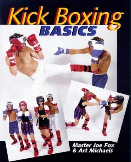 Kick Boxing Basics Paperback Joe, Michaels, Art Fox