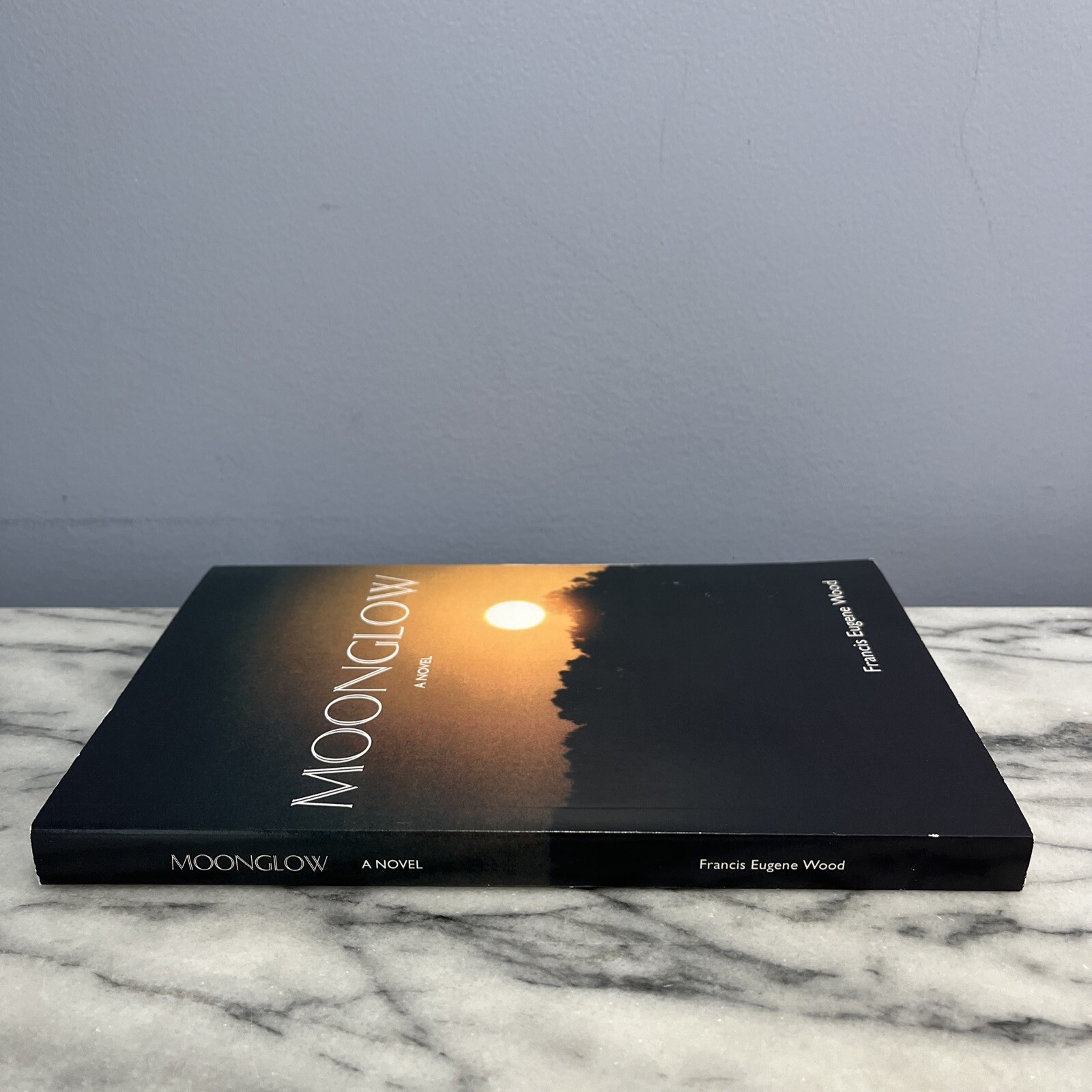 Moonglow by Francis Wood SIGNED 2008 Tip-Of-The-Moon 1st Edition Paperback