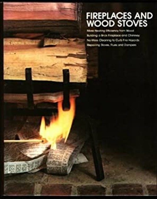 Fireplaces and Woodstoves Hardcover Time-Life Books Editors