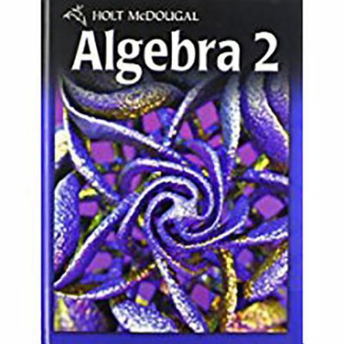 Holt McDougal Algebra 2: Student Edition 2011 by HOLT MCDOUGAL