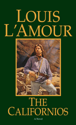 The Californios – Mass Market Paperback By L’Amour, Louis – VERY GOOD