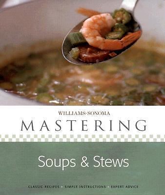 Williams-Sonoma Mastering: Soups & Stews – hardcover, Simmons, 0743267362, new