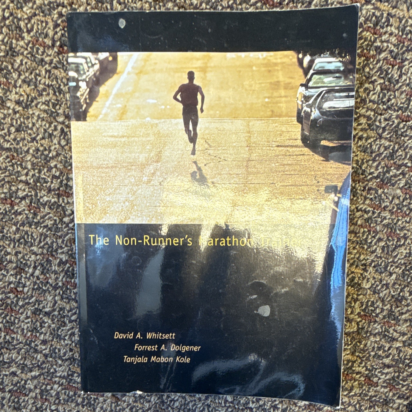 The Non-Runner’s Marathon Trainer PB by Whitsett, Dolgener & Kole