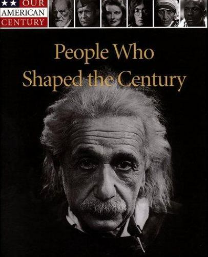 People Who Shaped the Century; Our – Time-Life Books Edit, 078355513X, hardcover