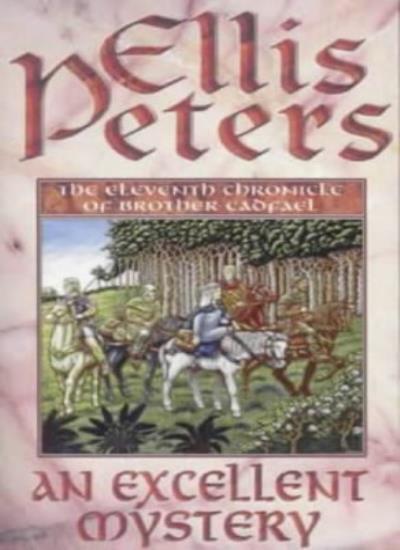 An Excellent Mystery (Cadfael Chronicles) By Ellis Peters