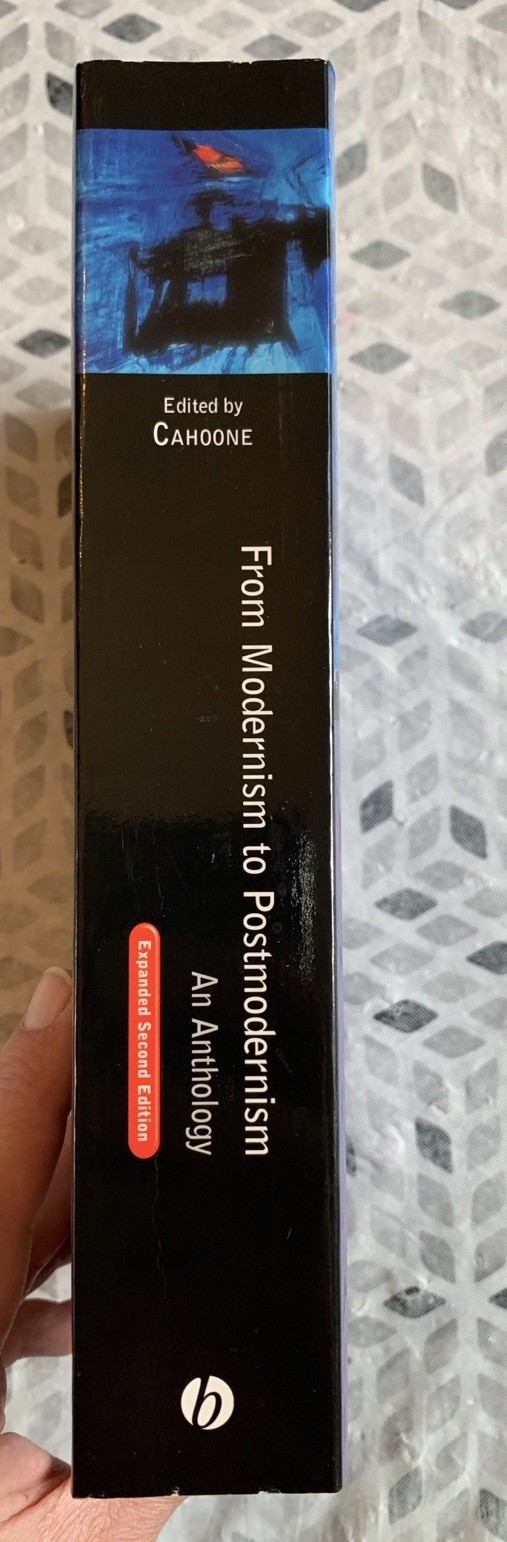From Modernism to Postmodernism : An Anthology Edited by Lawrence Cahoone