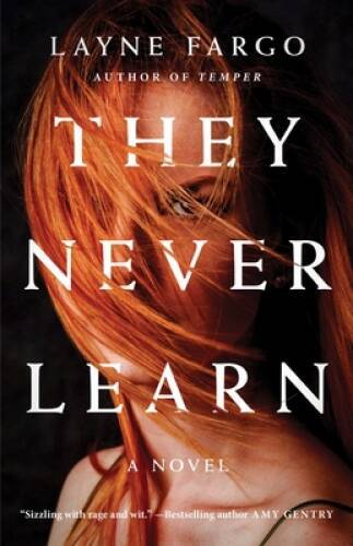 They Never Learn – Paperback By Fargo, Layne – GOOD