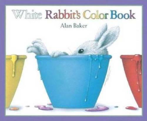 White Rabbit’s Color Book – Hardcover By Baker, Alan – GOOD