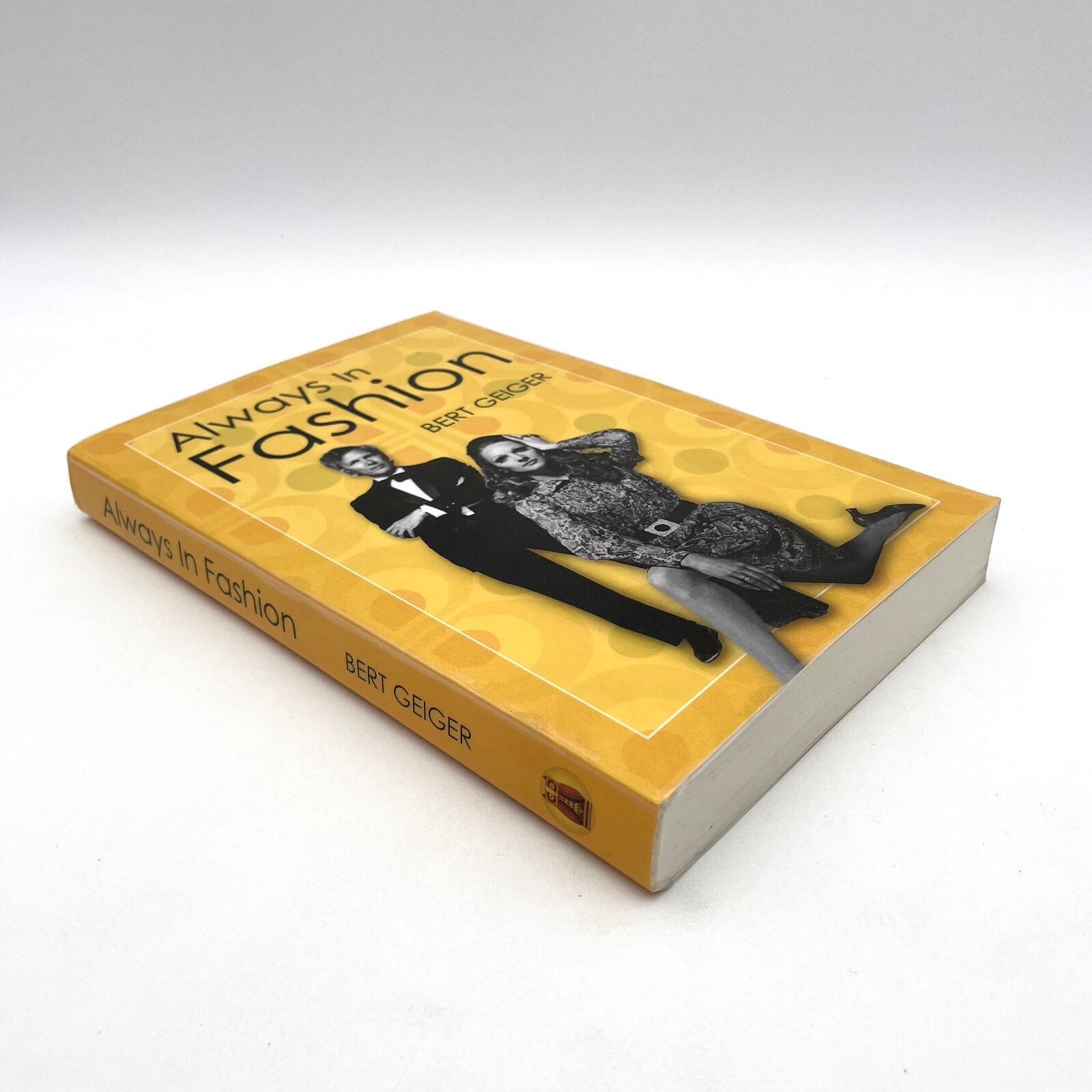 SIGNED Always In Fashion by Bert Geiger 2016 TPB VG Designer